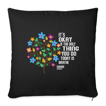 Its Okay If The Only Thing Is Breath - Sofa pillowcase 17,3'' x 17,3'' (45 x 45 cm) - black - Front