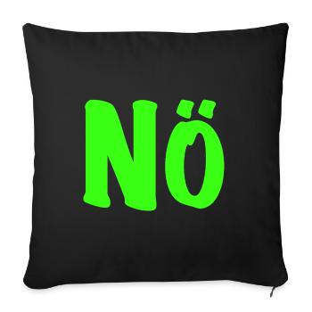 Nö in Neongrün - Nope - Nein - Null Bock - Sofakissenbezug 45 x 45 cm - Schwarz - Vorne