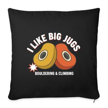 I Like Big Jugs Bouldering & Climbing Fun - Sofa pillowcase 17,3'' x 17,3'' (45 x 45 cm) - black - Front