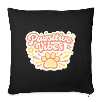 Pawsitive Vibes Pfotenfreude - Sofakissenbezug 45 x 45 cm - Schwarz - Vorne