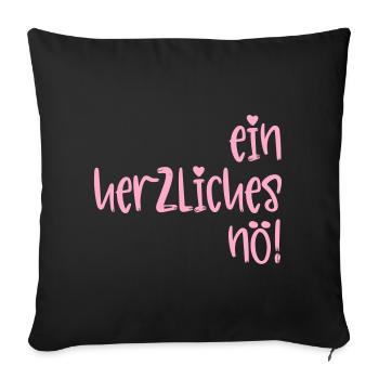 Absage - Herzliches Nö - Sofakissenbezug 45 x 45 cm - Schwarz - Vorne