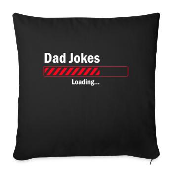 Dad Jokes Loading - Sofa pillowcase 17,3'' x 17,3'' (45 x 45 cm) - black - Front