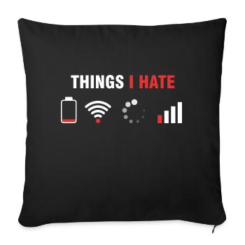 Dinge, die ich hasse - Humor Gamer & Programmierer - Sofakissenbezug 45 x 45 cm - Schwarz - Vorne