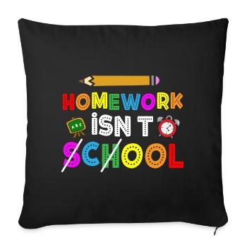 Homework Isn't School Cool School - Sofa pillowcase 17,3'' x 17,3'' (45 x 45 cm) - black - Front