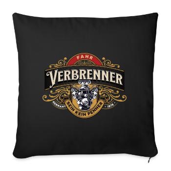Fahr Verbrenner sein kein Penner Verbrenner Shirt - Sofakissenbezug 45 x 45 cm - Schwarz - Vorne