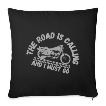 The Road is calling and I must go - Sofakissenbezug 45 x 45 cm - Schwarz - Vorne