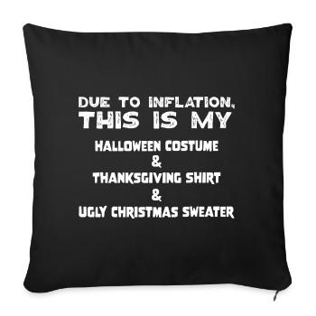 Due To Inflation This Is My Ugly Christmas Sweater - Sofakissenbezug 45 x 45 cm - Schwarz - Vorne