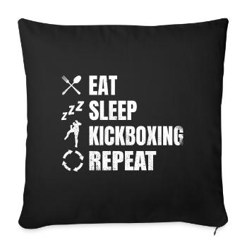 Eating, sleeping, kickboxing, repeating - Sofa pillowcase 17,3'' x 17,3'' (45 x 45 cm) - black - Front