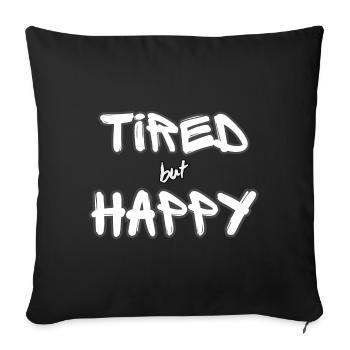 Tired but Happy white - Sofa pillowcase 17,3'' x 17,3'' (45 x 45 cm) - black - Front