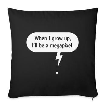 When I Grow Up, I’ll Be A Megapixel. (Pixel / W) - Sofa pillowcase 17,3'' x 17,3'' (45 x 45 cm) - black - Front