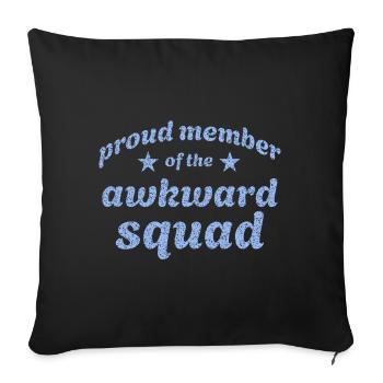 Proud member of the awkward squad - Sofa pillowcase 17,3'' x 17,3'' (45 x 45 cm) - black - Front