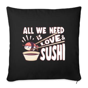 Japanese Food Lover All We Need Is Love Sushi - Sofa pillowcase 17,3'' x 17,3'' (45 x 45 cm) - black - Front
