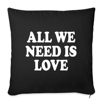 all we need is love - Sofakissenbezug 45 x 45 cm - Schwarz - Vorne