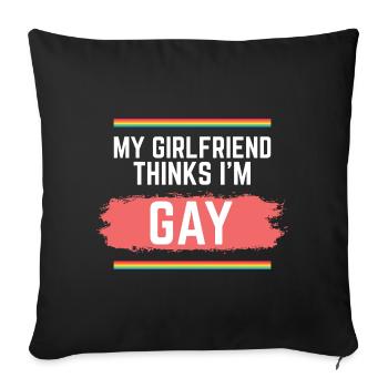 Pride Rainbow My Girlfriend Thinks I'm Gay - Sofa pillowcase 17,3'' x 17,3'' (45 x 45 cm) - black - Front