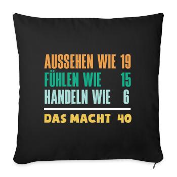 Funny 40th Birthday Gift Birthday Shirt - Sofa pillowcase 17,3'' x 17,3'' (45 x 45 cm) - black - Front