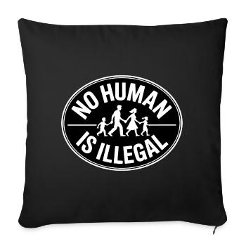 No Human Illegal - Refugees welcome - Sofa pillowcase 17,3'' x 17,3'' (45 x 45 cm) - black - Front