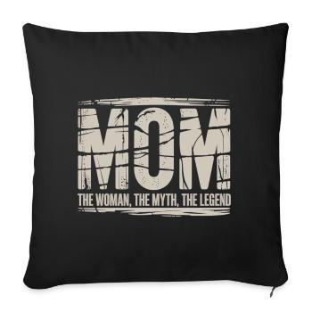 Mama The Woman The Myth The Legend Shirt - Sofakissenbezug 45 x 45 cm - Schwarz - Vorne