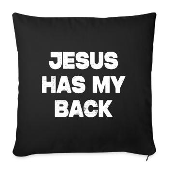 Jesus Has My Back - Sofakissenbezug 45 x 45 cm - Schwarz - Vorne