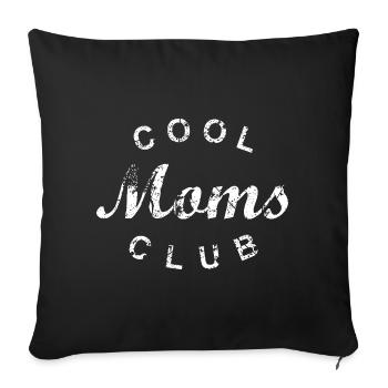 Cool Moms Club Mom Mom Mother's Day Gift - Sofa pillowcase 17,3'' x 17,3'' (45 x 45 cm) - black - Front