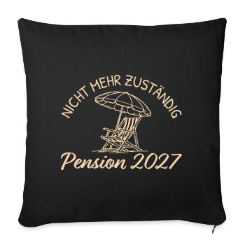 Nicht mehr zuständig Pension 2027 - Sofakissenbezug 45 x 45 cm - Schwarz - Vorne
