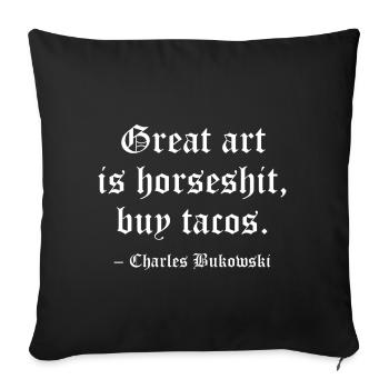 Citation de Charles Bukowski sur l’art et les tacos - Housse de coussin décorative 45 x 45 cm - noir - Devant