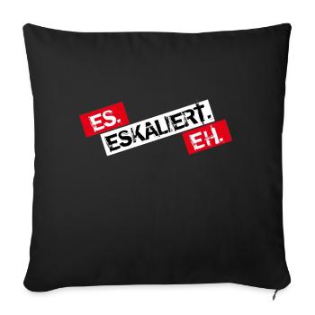 Es Eskaliert Eh - Sofakissenbezug 45 x 45 cm - Schwarz - Vorne