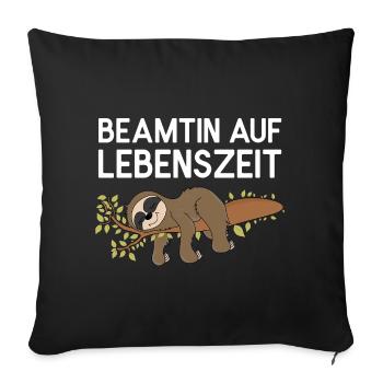 Faultier Beamtin auf Lebenszeit Faultierspruch - Sofakissenbezug 45 x 45 cm - Schwarz - Vorne