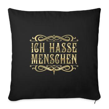 Ich hasse Menschen! - Sofakissenbezug 45 x 45 cm - Schwarz - Vorne