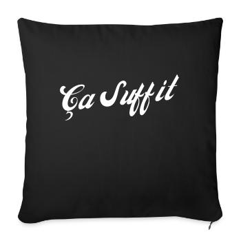 Ça suffit idée cadeau - Housse de coussin décorative 45 x 45 cm - noir - Devant