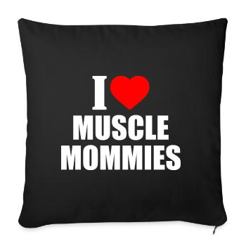 I love muscle mommies - Sofakissenbezug 45 x 45 cm - Schwarz - Vorne