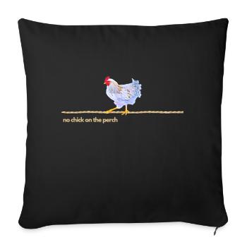 Sei kein Huhn auf der Stange! - Sofakissenbezug 45 x 45 cm - Schwarz - Vorne