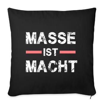 Masse ist Macht für kräftige Leute - Sofakissenbezug 45 x 45 cm - Schwarz - Vorne