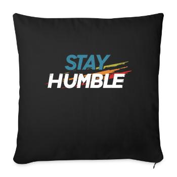 Stay humble - Housse de coussin décorative 45 x 45 cm - noir - Devant