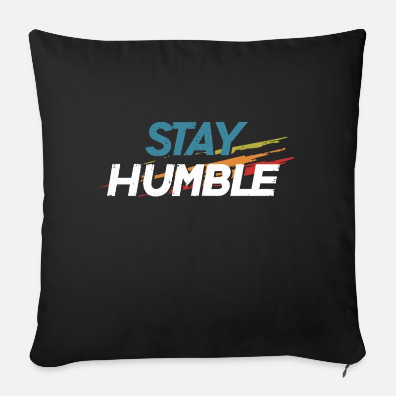 Stay humble - Housse de coussin décorative 45 x 45 cm - noir