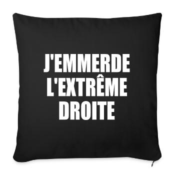 j'emmerde l'extreme droite - Housse de coussin décorative 45 x 45 cm - noir - Devant