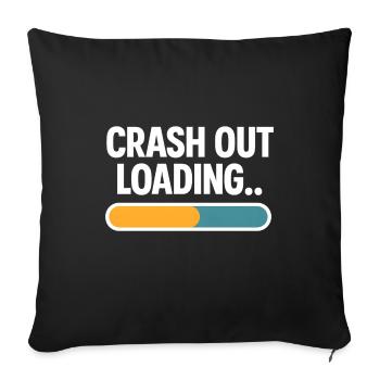 Crash Out Chargement Barre de progression Drôle de dicton - Housse de coussin décorative 45 x 45 cm - noir - Devant
