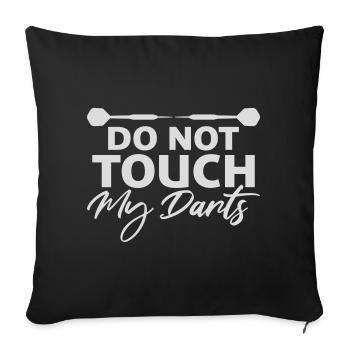 Do Not Touch My Darts Warning Darts Player Humor - Sofa pillowcase 17,3'' x 17,3'' (45 x 45 cm) - black - Front