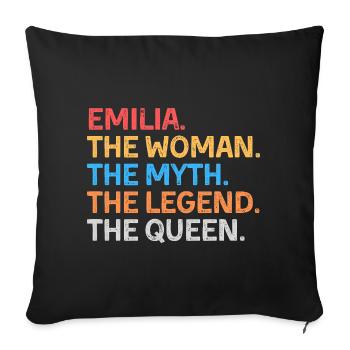 Emilia Die Frau Der Mythos Die Legende Die Königin - Sofakissenbezug 45 x 45 cm - Schwarz - Vorne