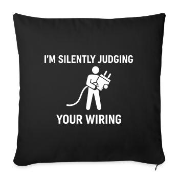 Je juge silencieusement ton câblage - Housse de coussin décorative 45 x 45 cm - noir - Devant