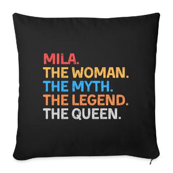 Mila The Woman The Myth The Legend The Queen - Sofa pillowcase 17,3'' x 17,3'' (45 x 45 cm) - black - Front