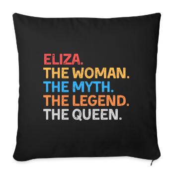 Eliza The Woman The Myth The Legend The Queen - Sofa pillowcase 17,3'' x 17,3'' (45 x 45 cm) - black - Front