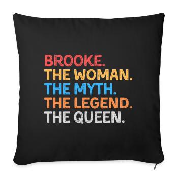 Brooke The Woman The Myth The Legend The Queen - Sofa pillowcase 17,3'' x 17,3'' (45 x 45 cm) - black - Front