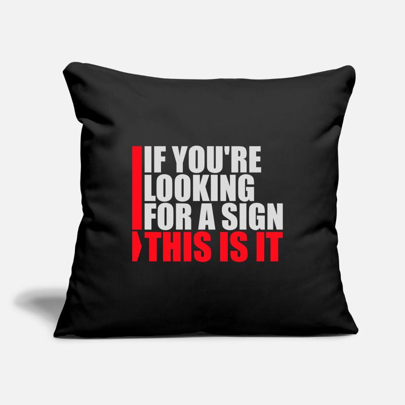 Si vous cherchez un signe c’est ça, désirez Housse de coussin décorative 45 x 45 cm