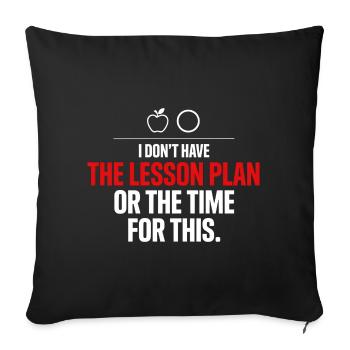 No Time for Lesson Plan Graphic - Sofa pillowcase 17,3'' x 17,3'' (45 x 45 cm) - black - Front