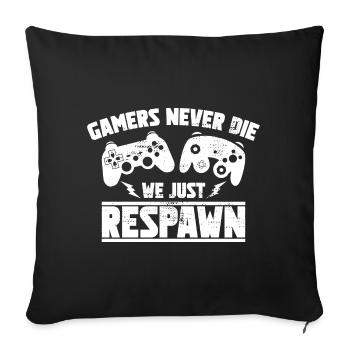 Gamers Jamais le juste Respawn - Gamers Gift - Housse de coussin décorative 45 x 45 cm - noir - Devant