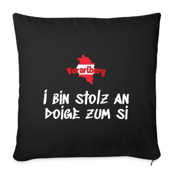 Vorarlberg - I Bin Stolz An Doige Zum Si - Sofakissenbezug 45 x 45 cm - Schwarz - Vorne