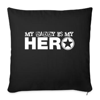 my daddy is my hero - Sofa pillowcase 17,3'' x 17,3'' (45 x 45 cm) - black - Front