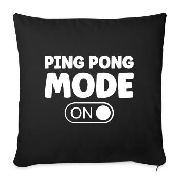 Table Tennis Mode ON Saying Table Tennis Player - Sofa pillowcase 17,3'' x 17,3'' (45 x 45 cm) - black - Front