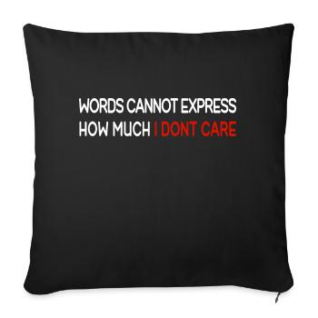 Les mots ne peuvent pas exprimer à quel point je m’en fiche - Housse de coussin décorative 45 x 45 cm - noir - Devant