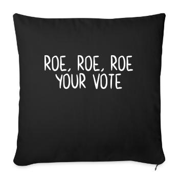 Roe Roe Roe Votre vote - Housse de coussin décorative 45 x 45 cm - noir - Devant